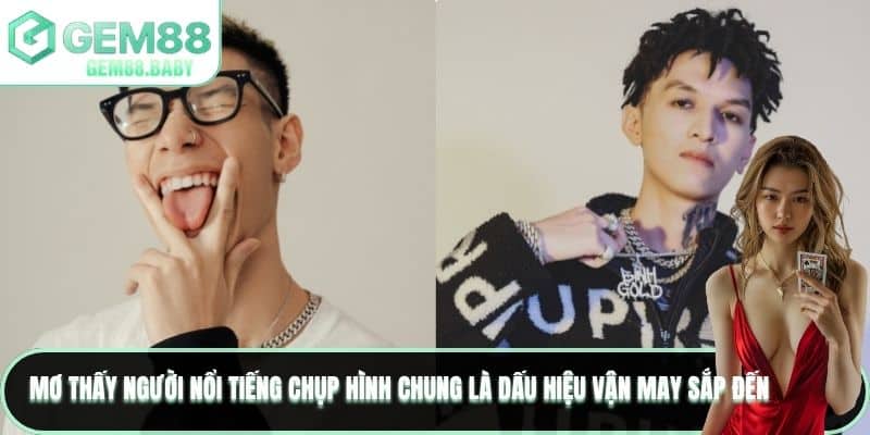 Hãy ghi lại ngay khi mơ thấy người nổi tiếng để không bỏ lỡ chi tiết 